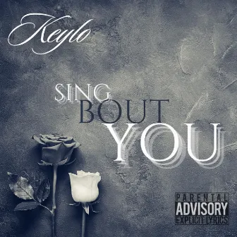 Sing bout You by Keylo