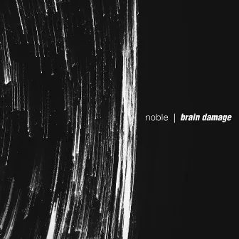 Brain Damage by Noble