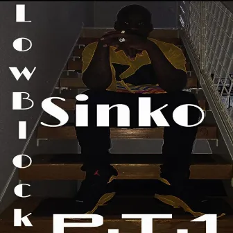 LowBlock Sinko P.T. 1 by Sinko Santana