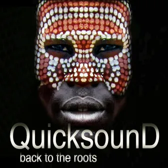 Back To The Roots by QUICKSOUND