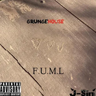 F.U.M.L by J-Sin