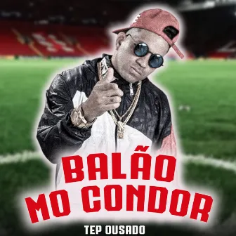 Balão no Condor by Tep Ousado