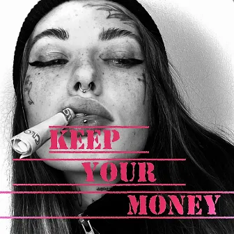 Keep Your Money by ТХЛЕН