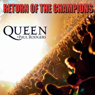 Return Of The Champions by Queen