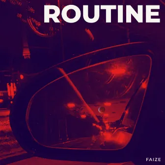 Routine by Faize