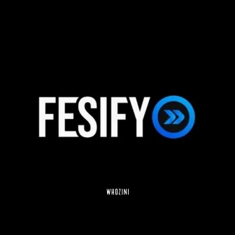 Fesify by whozini