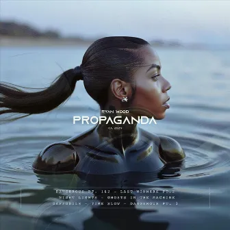 Propaganda by Ryan Wood