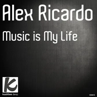 Music Is My Life by Alex Ricardo