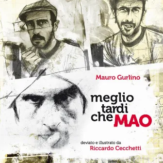 Meglio tardi che Mao by Mao