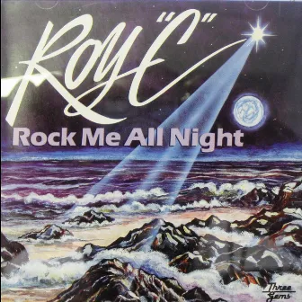 Rock Me All Night by Roy C