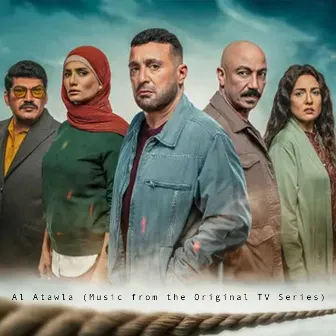 Al Atawla (Music from the Original TV Series) by Sary Hany