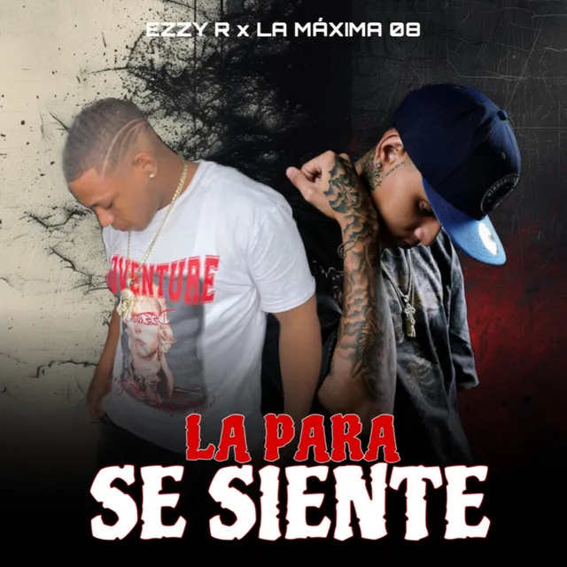 LA PARA SE SIENTE, EZZY R, LA MAXIMA 08