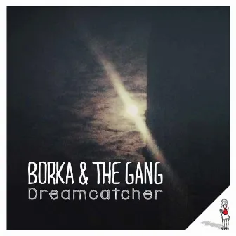 Dreamcatcher by Borka & The Gang