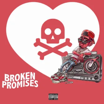 Broken Promises by YoungCelebThaGod