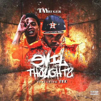 Evil Thoughts (Radio Edit) by Tay Ruger