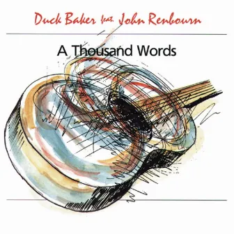 A Thousand Words by Duck Baker