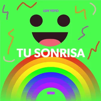 Tu Sonrisa by Luv Yeyo