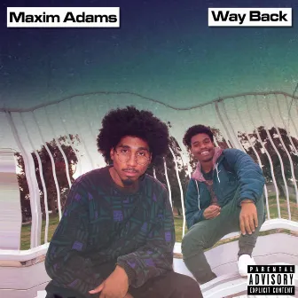 Way Back (feat. Dwade, $moov & Cici) by Maxim Adams