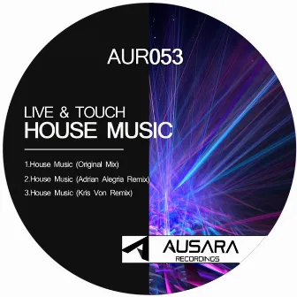 House Music by Live & Touch