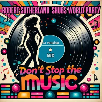 Don't Stop the Music by Robert Sutherland