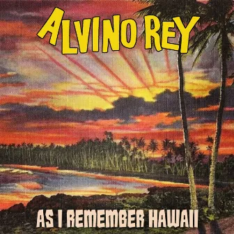 As I Remember Hawaii by Alvino Rey