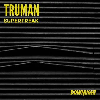 Superfreak by Truman