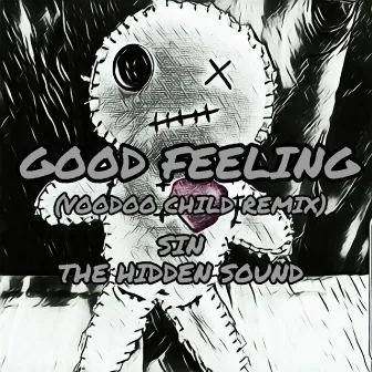 Good Feeling (Voodoo Child Remix) by Voodoo Child