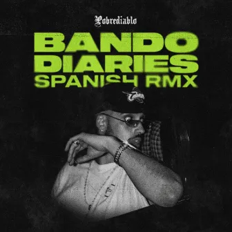 Bando Diaries (Spanish Remix) by Pobrediablo