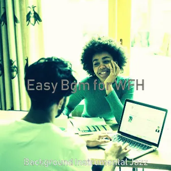 Easy Bgm for WFH by Background Instrumental Jazz