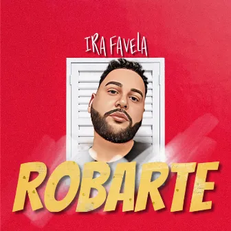 Robarte by Ira Favela