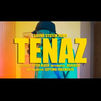 Tenaz by PETER BLACKKK