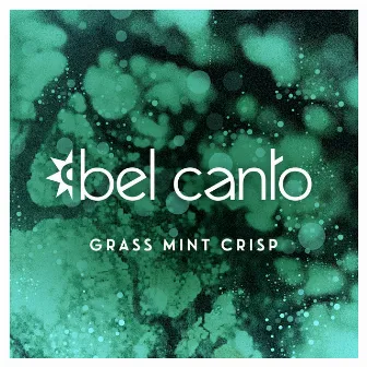 Grass Mint Crisp by bel canto