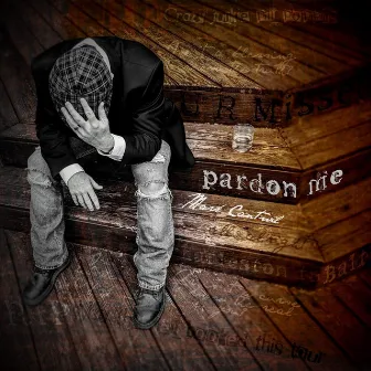 Pardon Me by Mark Cantwil