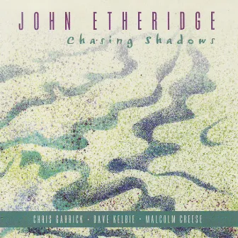 Chasing Shadows by John Etheridge