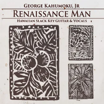 Renaissance Man by George Kahumoku, Jr.