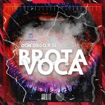 BROTA VOCA by Don Diego