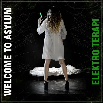 Welcome to Asylum by Elektroterapi