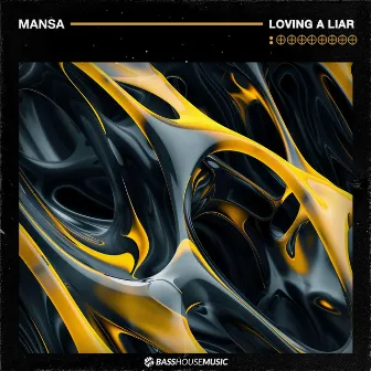 Loving A Liar by MANSA