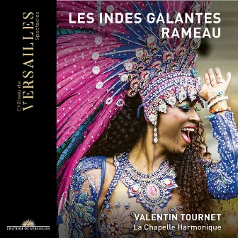 Rameau: Les Indes Galantes by Emmanuelle De Negri