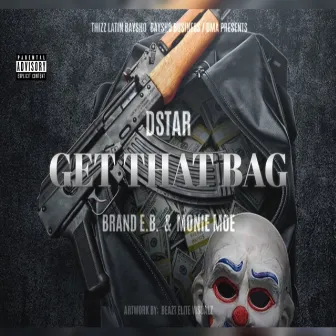 Get That Bag by Dstar