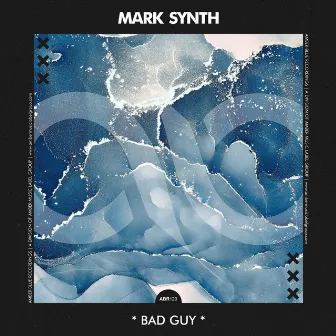 Bad Guy by Mark Synth