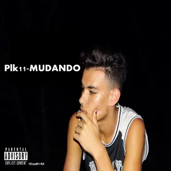 Mudando by PLK