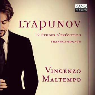 Lyapunov: 12 études d'exécution transcendante, Op. 11 by Sergei Lyapunov