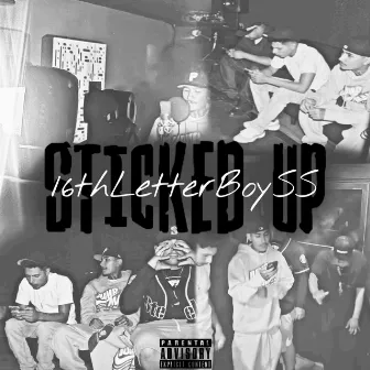 Sticked Up by 16thLetterBoySS