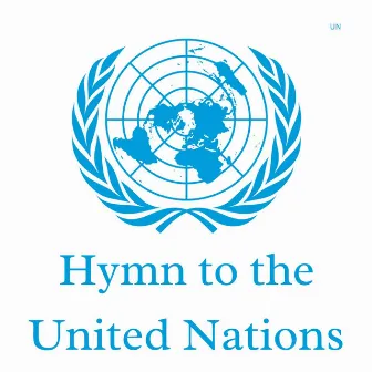 Hymn to the United Nations by UN