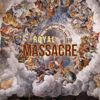 Massacre by Royal