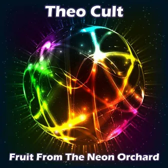 Fruit from the Neon Orchard by Theo Cult