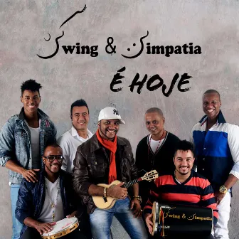 É Hoje by Swing & Simpatia