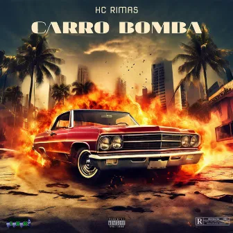 Carro Bomba by HC Rimas