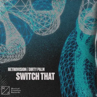 Switch That by Dirty Palm